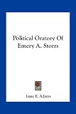 Political Oratory of Emery A. Storrs