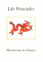 Life Principles: Meanderings of a Dragon
