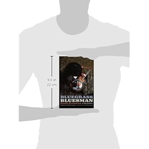 Bluegrass Bluesman: A Memoir (Music in American Life)