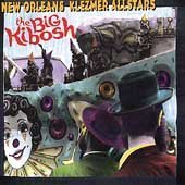 Big Kibosh by New Orleans Klezmer All Stars