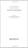 The Cambridge Companion to Sam Shepard (Cambridge Companions to Literature)