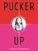Pucker Up (Kindle Edition)