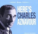 Here'S - Charles Aznavour