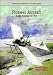 Book Pioneer Aircraft: Early Aviation to 1914 (Putnam's History of Aircraft)