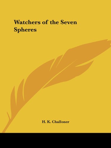 Watchers of the Seven Spheres, by H. K. Challoner