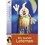 Wir basteln Laternen