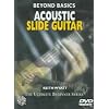Beyond Basics: Acoustic Slide Guitar
