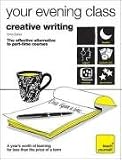 Creative Writing (Teach Yourself Your Evening Class)