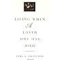 Living When a Loved One Has Died: Revised Edition by Earl A. Grollman