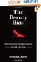 The Beauty Bias: The Injustice of Appearance in Life and Law
