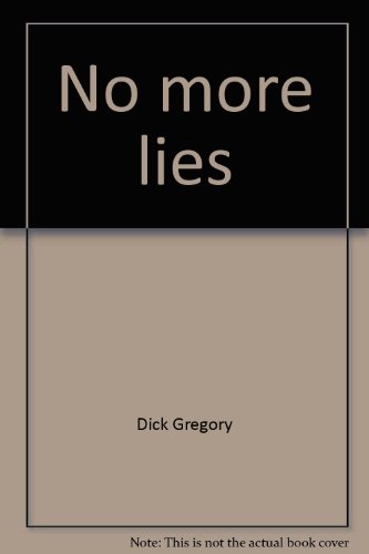 No more lies: The myth and the reality of American history,