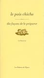 Revue Editions de l'Epure  / Le pois chiche : Dix façons de le préparer