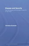 Disease and Security: Natural Plagues and Biological Weapons in East Asia (Contemporary Security Studies)