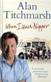 When I was a nipper : a personal journey through disappearing Britain