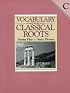 Vocabulary from Classical Roots Book C - Answer Key Only