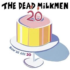 Now We Are 20 by The Dead Milkmen (Audio CD - 2003)