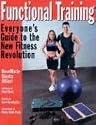 Functional Training: Everyone's Guide to the New Fitness Revolution