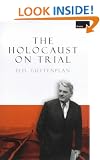 The Holocaust on Trial: History, Justice and the David Irving Libel Case