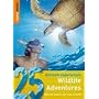 Wildlife Adventures: 25 Ultimate Experiences (Rough Guide 25)
