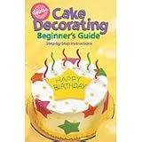 Wilton Beginner's Guide to Cake Decorating