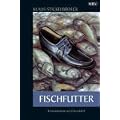 Fischfutter: Kriminalroman aus D�sseldorf