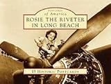 Rosie the Riveter in Long Beach (Postcards of America: California)