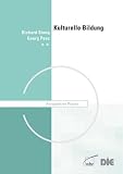 Kulturelle Bildung: Ein Leitfaden f&uuml;r Kursleiter und Dozenten - Richard Stang, Georg Peez, Hans-Hermann Groppe, Sabine Kocot, Verena Leder, Heike Negenborn