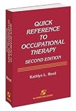 Quick Reference to Occupational Therapy, 2d Edition