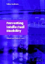 Preventing Intellectual Disability: Ethical and Clinical Issues