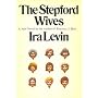 The Stepford Wives: A Novel