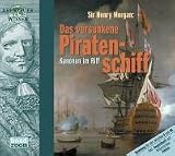  : Sir Henry Morgan: Das versunkene Piratenschiff, 1 Audio-CD (Abenteuer & Wissen)