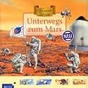 Abenteuer Zeitreise. Unterwegs zum Mars