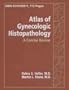 Atlas of Gynecologic Histopathology: A Concise Review