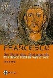 Francesco - Der Mann des Jahrtausends: Die historische Gestalt des Franz von Assisi - Markus Hofer