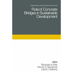 Role of Concrete Bridges in Sustainable Development: Proceedings of the International Symposium Dedicated to Professor Jeirai Straaskay, Technical ... at the University of Dundee, Scotland, UK