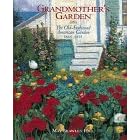 Grandmother's Garden: Old-fashioned American Garden, 1865-1915