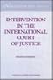 Intervention in the International Court of Justice (Nova Et Vetera Iuris Gentium Series a, Modern International Law) (NATO Asi Series. Series E, Applied Sciences)
