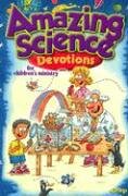Amazing Science Devotions for Children s Ministry