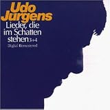 Lieder,d.I.Schatten Stehen 3-4 - J�rgens Udo