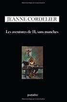Les Aventures De H, Sans Manches