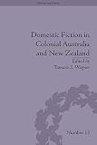 Domestic fiction in colonial Australia and New Zealand