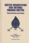 Water Disinfection and Natural Organic Matter (ACS Symposium)