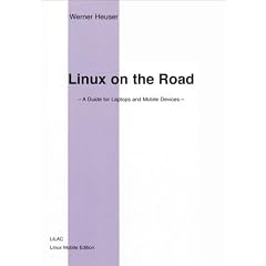 Linux on the Road. A Guide for Laptops and Mobile Devices.