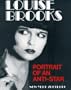 Louise Brooks: Portrait of an Anti-Star