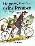 Produkt-Bild: Bayern, deine Preu&szlig;en: Eine unglaubliche Liebesgeschichte