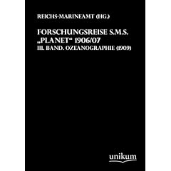 Forschungsreise S.M.S. "Planet" 1906/07: III. Band. Ozeanographie (1909)