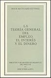 La Teoría General del Empleo, el Interés y el Dinero