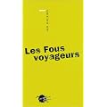 Les Fous voyageurs