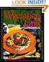 The Vegetarian Grill: 200 Recipes for Inspired Flame-Kissed Meals