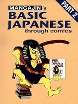 Mangajin's Basic Japanese through Comics Part 2